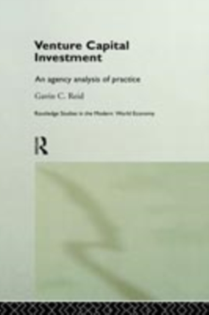 Venture capital investment : an agency analysis of practice