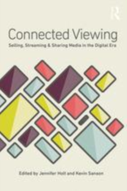 Connected viewing: selling, sharing, and streaming media in a digital age