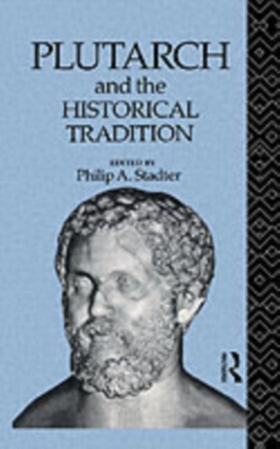 Plutarch and the Historical Tradition