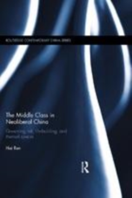 The Middle Class in Neoliberal China