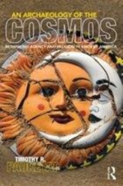 An Archaeology Of the Cosmos