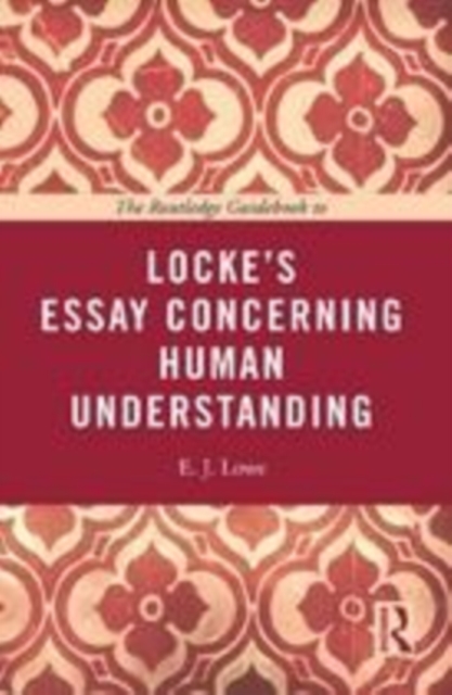 The Routledge Guidebook to Locke's Essay Concerning Human Understanding