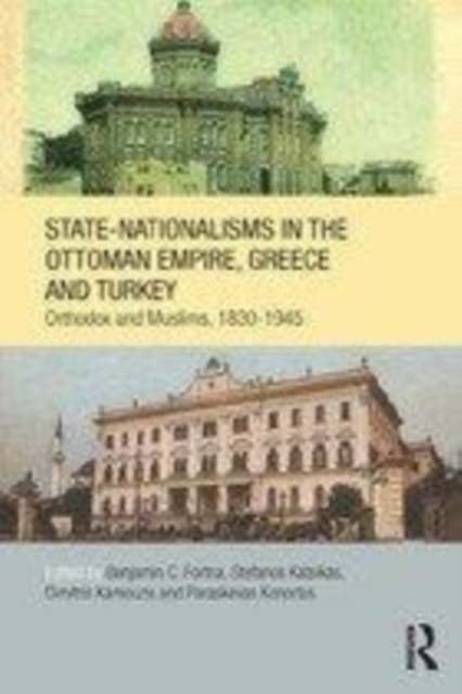 State-Nationalisms in the Ottoman Empire, Greece and Turkey