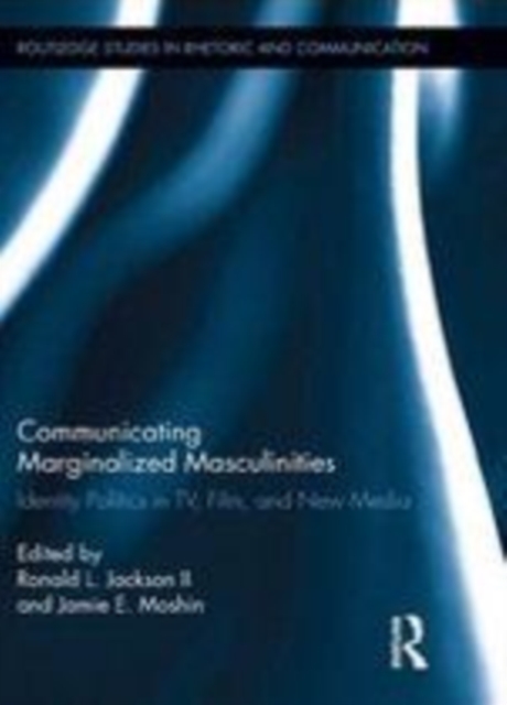 Communicating Marginalized Masculinities