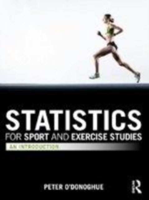 Statistics for Sport and Exercise Studies