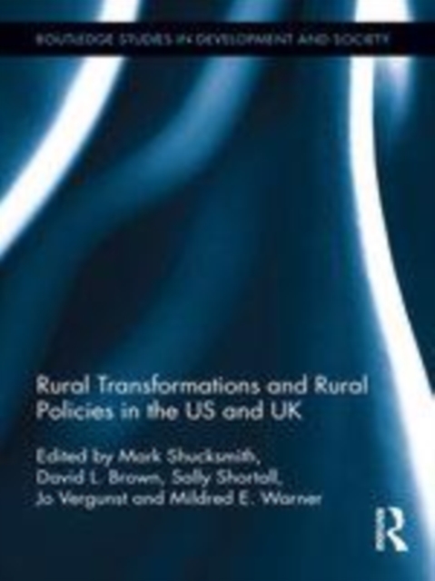 Rural transformations and rural policies in the US and UK