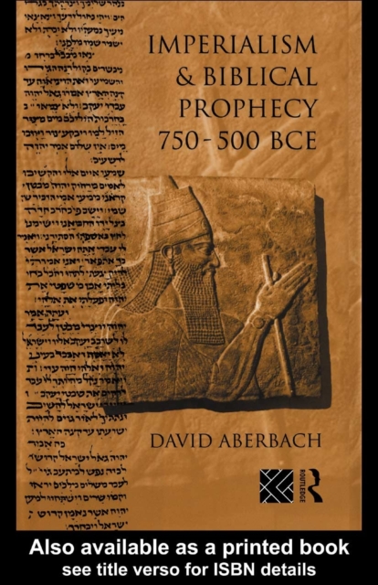 Imperialism and Biblical Prophecy 750-500 BCE
