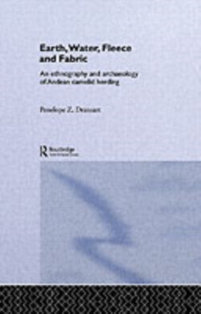 Earth, Water, Fleece, and Fabric: A Long-Term Ethnography of Camelid Herding in the Andes