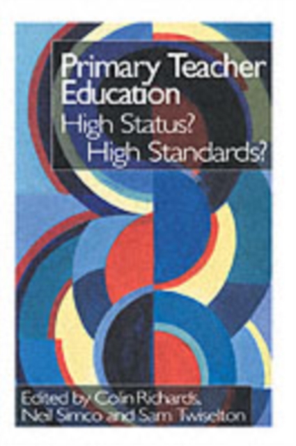 Primary Teacher Education: High Status? High Standards?