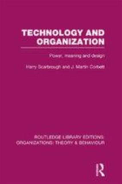 Technology and organization: power, meaning and design