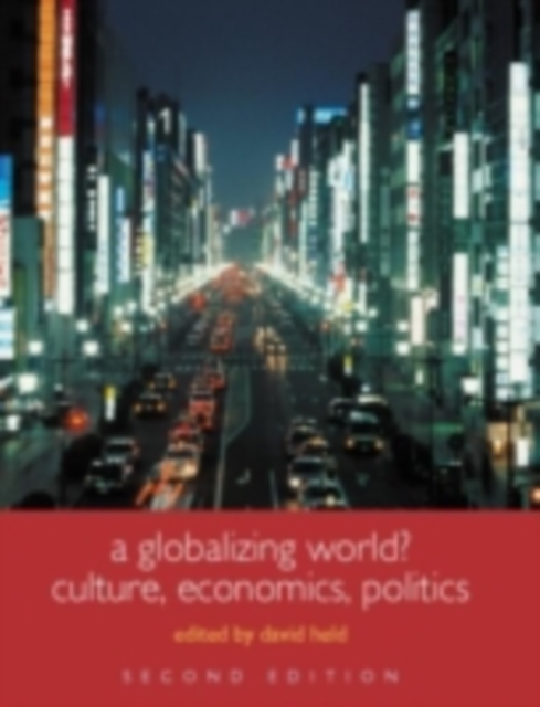 A globalizing world? Culture, economics, politics