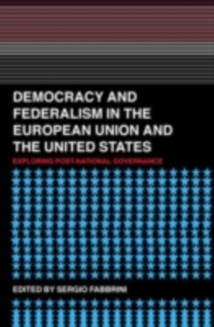 Democracy and Federalism in the European Union and the United States