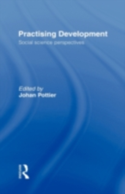 Practising development: social science perspectives