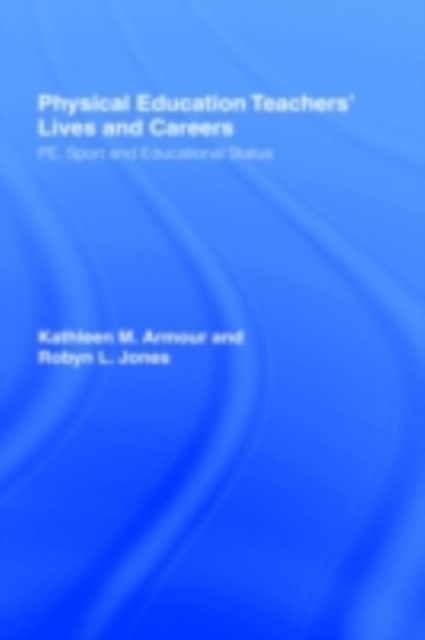 Physical Education Teachers' Lives and Careers