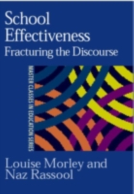 School Effectiveness: Fracturing the Discourse