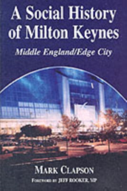 A Social History of Milton Keynes