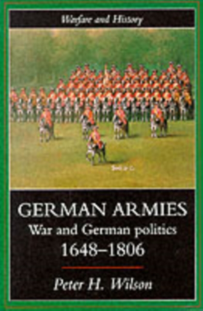 German armies War and German politics, 1648-1806