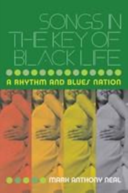 Songs in the key of black life: a nation of rhythm and blues
