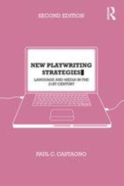 New playwriting strategies: a language-based approach to playwriting