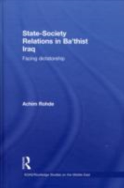 State-Society Relations in Ba'thist Iraq