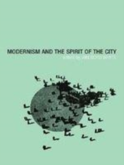 Modernism and the Spirit of the City