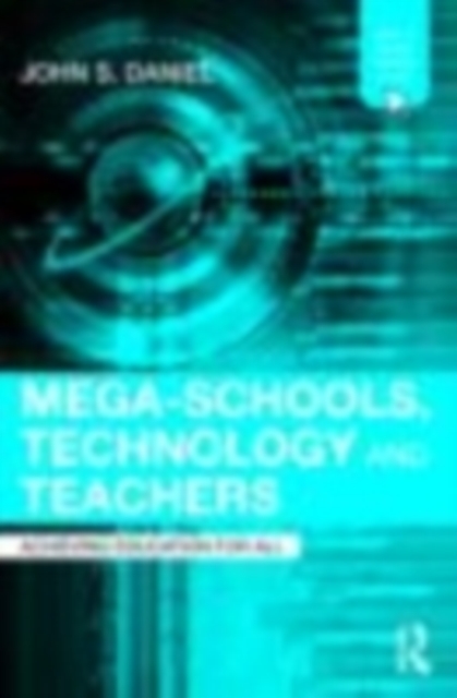 Mega-Schools, Technology and Teachers
