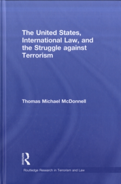 The United States, International Law, and the Struggle against Terrorism