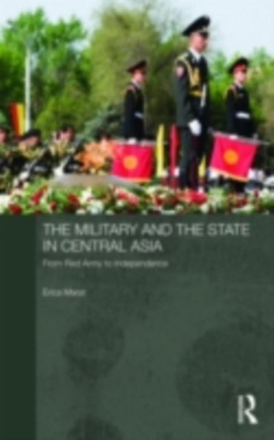 The Military and the State in Central Asia
