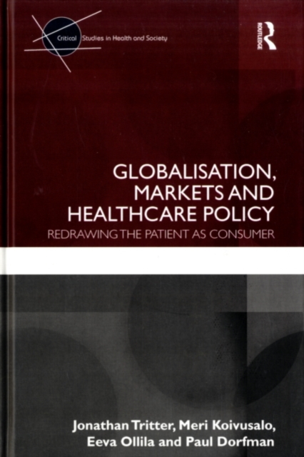 Globalisation, Markets and Healthcare Policy