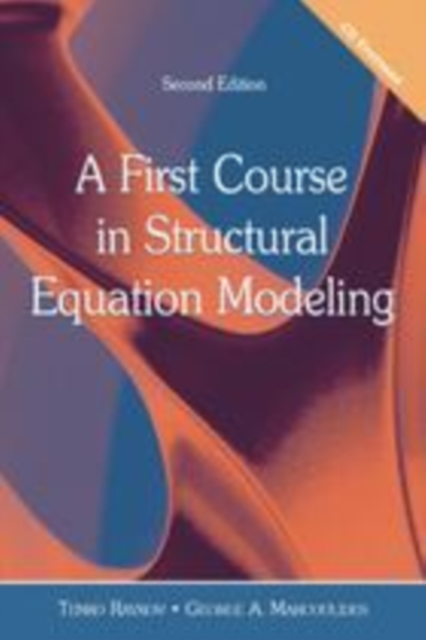 A First Course in Structural Equation Modeling