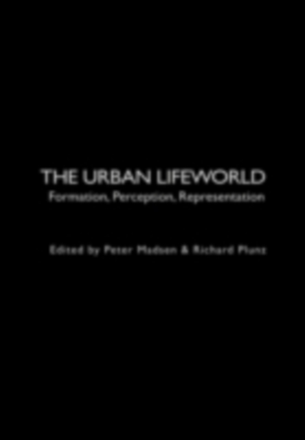 The Urban Lifeworld