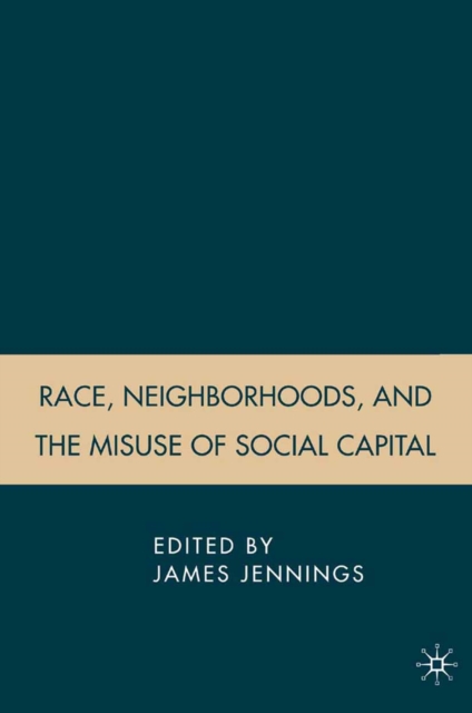 Race, neighborhoods, and the misuse of social capital