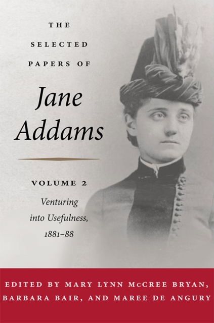 The selected papers of Jane Addams.: (Venturing into usefulness)