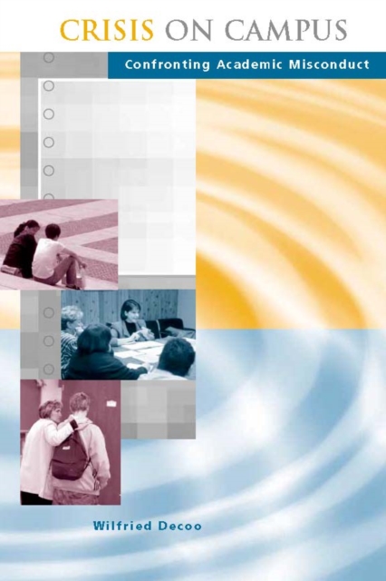 Crisis on campus : confronting academic misconduct