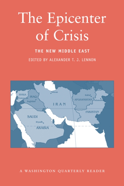 The epicenter of crisis : the new Middle East