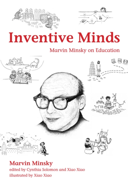 Inventive minds : Marvin Minsky on education