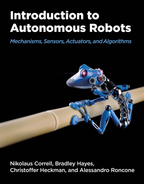 Introduction to autonomous robots : mechanisms, sensors, actuators, and algorithms