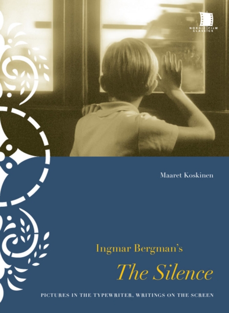 Ingmar Bergman's The Silence