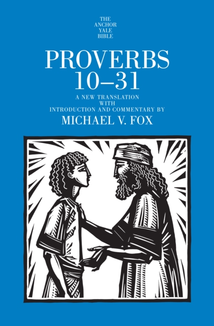 Proverbs 10-31 : a new translation with introduction and commentary