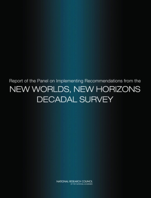 Report of the Panel on Implementing Recommendations from the New Worlds, New Horizons Decadal Survey