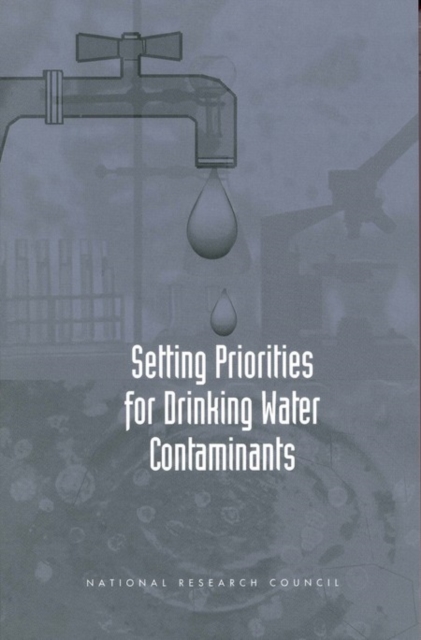 Setting priorities for drinking water contaminants