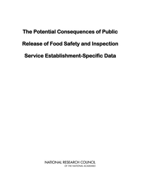 potential consequences of public release of food safety and inspection service establishment-specific data