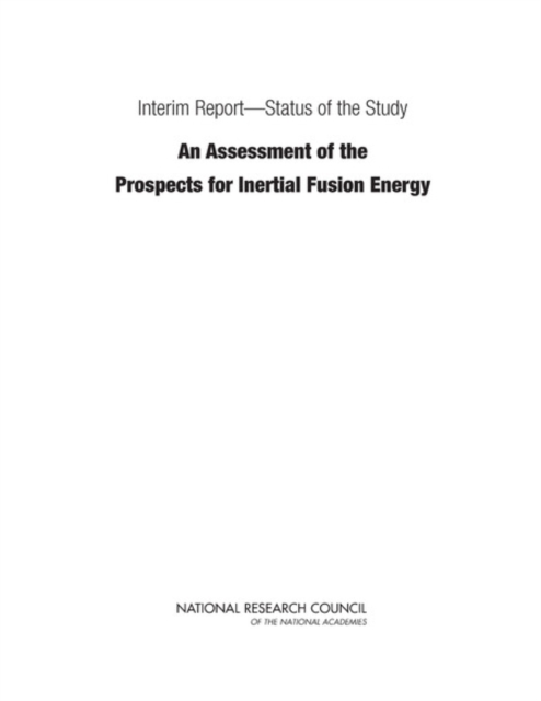 Interim Report-Status of the Study \An Assessment of the Prospects for Inertial Fusion Energy\