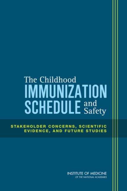 The Childhood Immunization Schedule and Safety