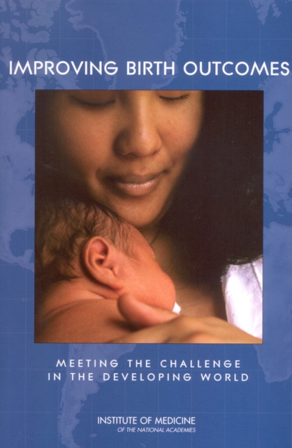 Improving birth outcomes : meeting the challenges in the developing world