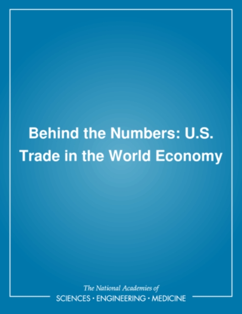 Behind the numbers : U.S. trade in the world economy