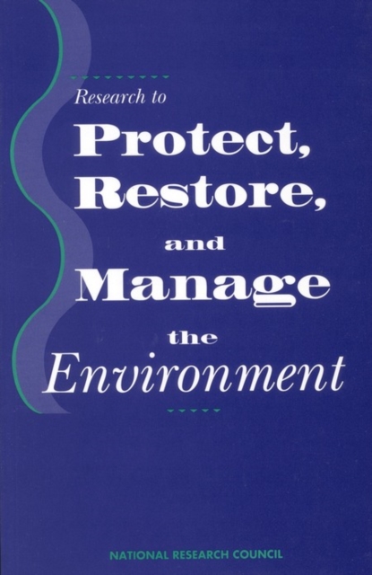 Research to protect, restore, and manage the environment