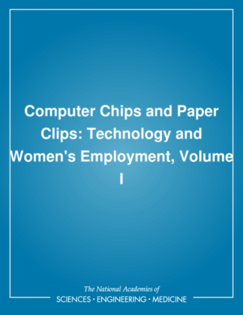 Computer chips and paper clips : technology and women's employment
