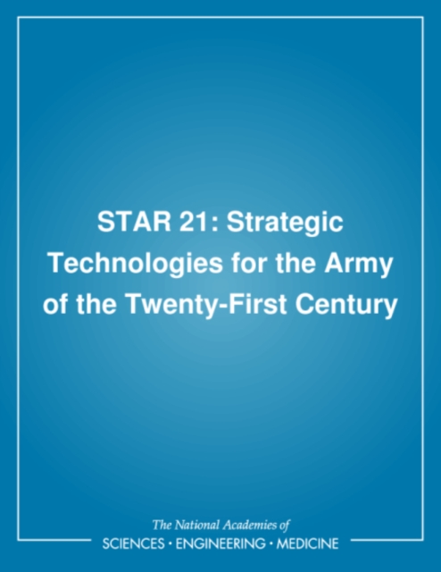 Star 21 : strategic technologies for the army of the twenty-first century