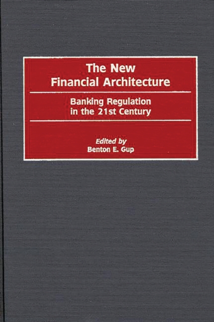 The new financial architecture : banking regulation in the 21st century
